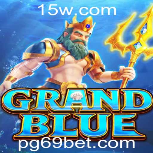 Introdução ao Jogo 'GRANDBLUE' e Sua Conexão com 69bet