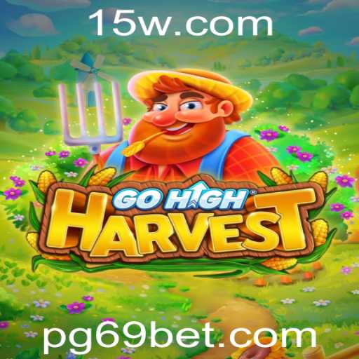 GoHighHarvest: Um Mergulho no Universo do Jogo Inovador com 69bet