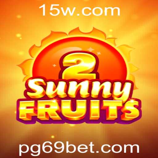 Explorando o Envolvente Universo do Jogo SunnyFruits2 com 69bet